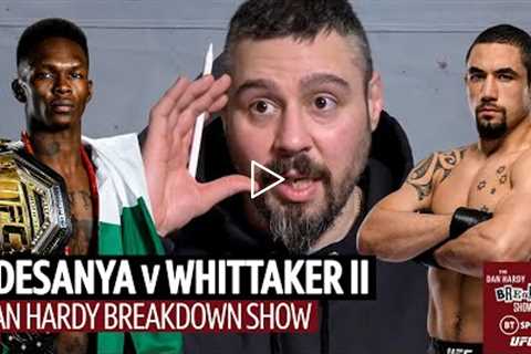 Israel Adesanya v Robert Whittaker II Tactical Breakdown  UFC 271  Dan Hardy Breakdown Show