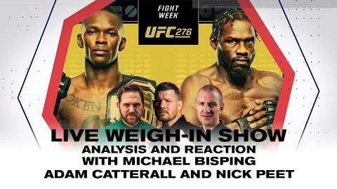 Fight Week: UFC 276 Live Weigh-In Show With Michael Bisping  Adesanya v Cannonier