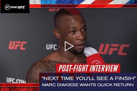 Next time you'll see a finish... UFC Paris looks good Marc Diakese wants quick return  UFC London