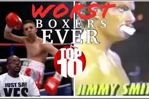 THE WORST BOXERS OF ALL TIME