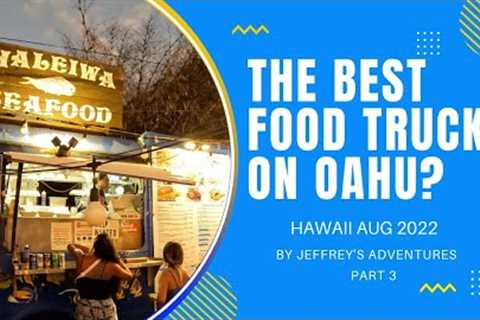 THE BEST FOOD TRUCK ON OAHU | BEST PLACE FOR A SUNSET VIEW | HAWAII 2022