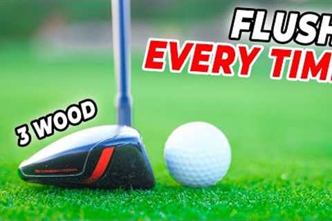 CRUSH Your 3 Wood From The Fairway EVERY TIME