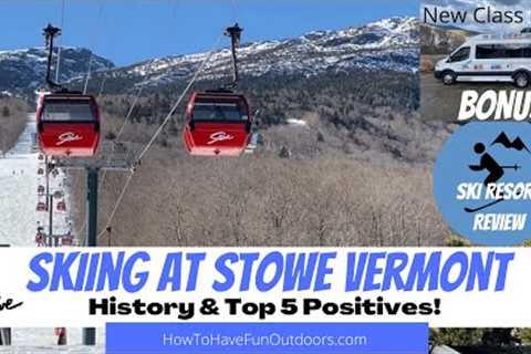 Top 5 Positives for Skiing at Stowe Vermont