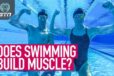 Can You Build Muscle Just By Swimming?