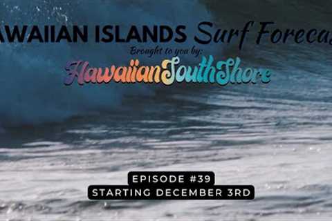 Episode 39: Accurate & Comprehensive Hawaiian Islands Surf Forecast For This Week is Here!