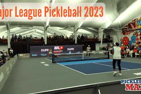 Major League Pickleball is Taking the World by Storm in 2023