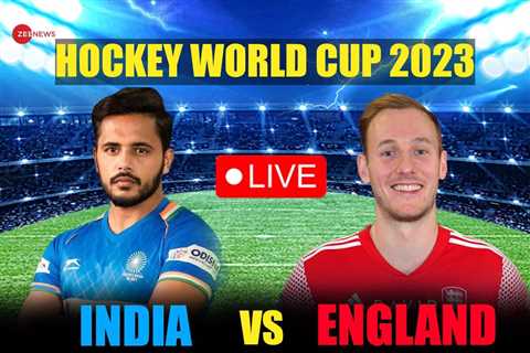 LIVE Updates | India (0) vs England (0), Hockey World Cup 2023: India bounce back in second quarter ..