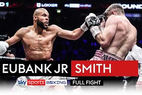 FULL FIGHT! Chris Eubank Jr vs Liam Smith  Dramatic ending 😱