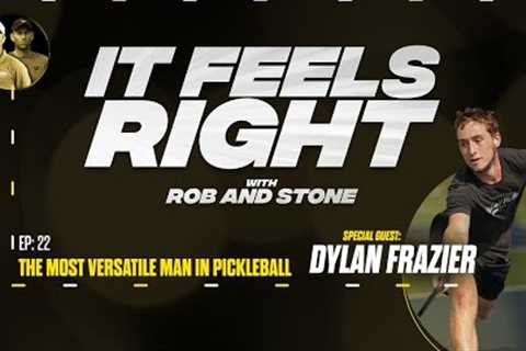 The Most Versatile Man in Pickleball w/ Dylan Frazier