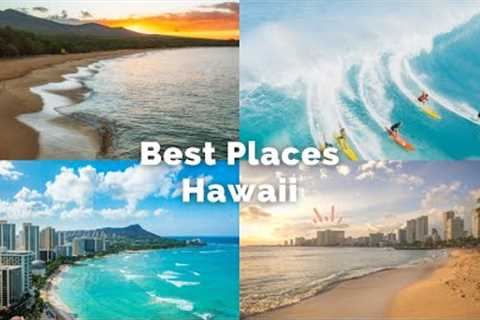 10 of the Best Places to Visit in Hawaii