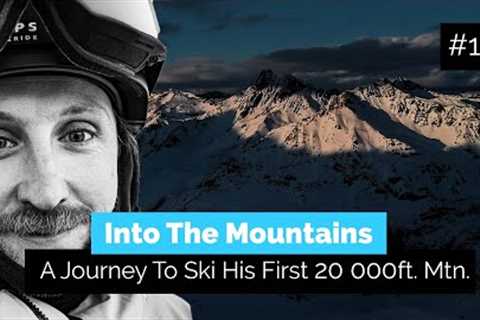 A Skiers Journey To Ride His First 6000m Mountain | Into the Mountains 1