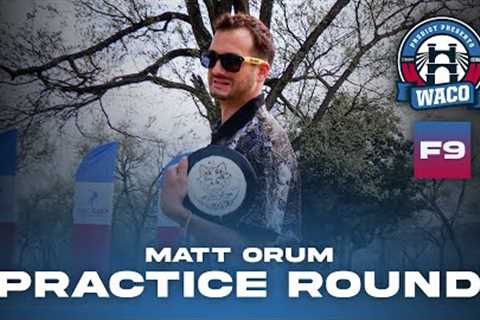 Coach Orum''s Walkthru: MattyO''s disc golf tips for conquering the BEAST | WACO Practice Round F9