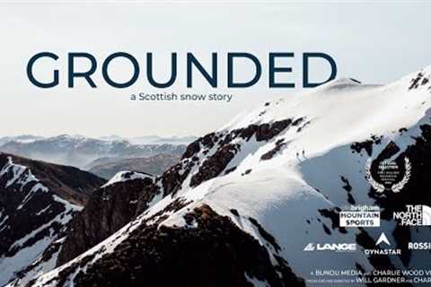 GROUNDED | A Scottish Snow Story | Full Film