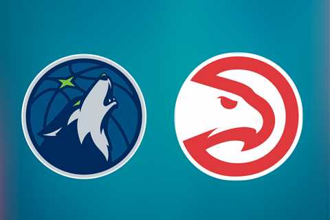 Timberwolves vs. Hawks: Start time, where to watch, what’s the latest