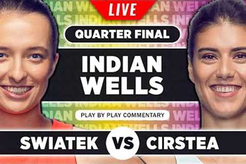 SWIATEK vs CIRSTEA | Indian Wells 2023 Quarter Final | Live Tennis Play-by-Play Stream