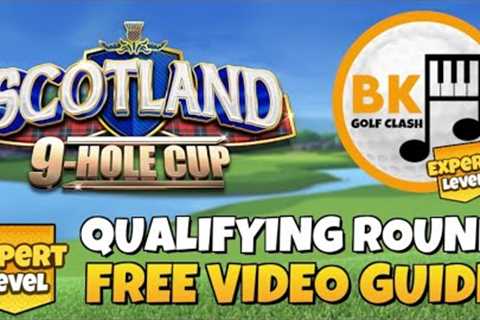 EXPERT -18 QUALIFYING ROUND PLAY-THROUGH: Scotland 9-Hole Cup | Golf Clash Guide Tips