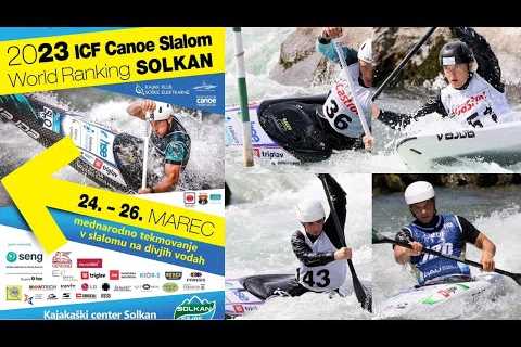 2023 ICF Canoe-Kayak Slalom World Ranking Competition - Solkan Slovenia / Finals