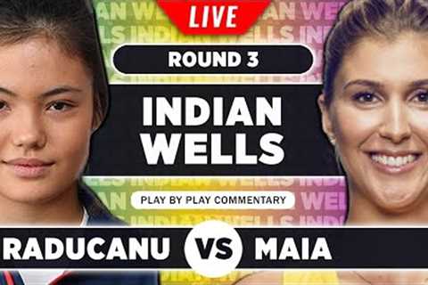 RADUCANU vs HADDAD MAIA | Indian Wells 2023 | Live Tennis Play-by-Play Stream