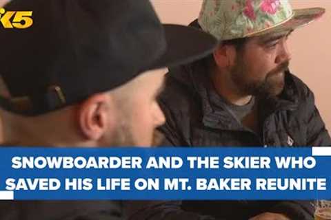 Snowboarder and the skier who saved his life on Mt. Baker reunite