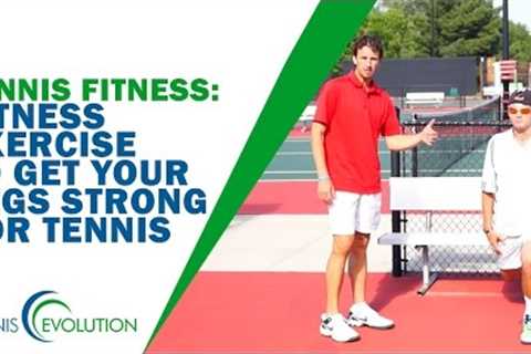 TENNIS FITNESS | Fitness Exercise To Get Your Legs Strong For Tennis