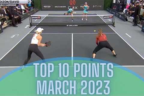 Top 10 Pickleball Points of the Month - March 2023