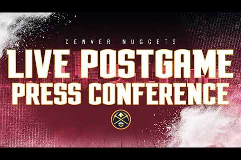 Denver Nuggets Live: Playoff Postgame Press Conference 4/19/23