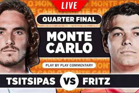 TSITSIPAS vs FRITZ | Monte Carlo Masters 2023 Quarter Final | Live Tennis Play-by-Play Stream