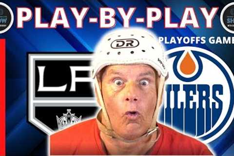 NHL PLAYOFFS GAME PLAY BY PLAY: OILERS VS KINGS