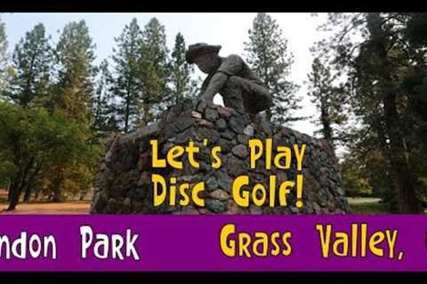 Playing Disc Golf in Grass Valley, CA - Condon Park Course Preview