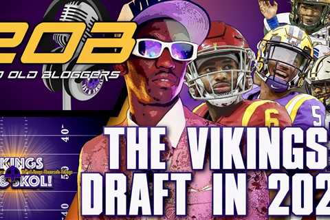 Two Old Bloggers: The Vikings Draft in 2023