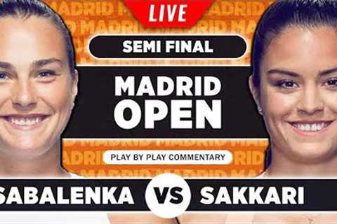 SABALENKA vs SAKKARI | WTA Madrid Open 2023 Semi Final | LIVE Tennis Play-by-Play Stream