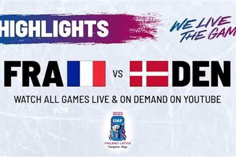 Game Highlights | France vs. Denmark | 2023 #IIHFWorlds