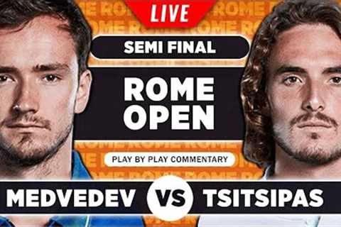 MEDVEDEV vs TSITSIPAS | ATP Rome 2023 Semi Final | LIVE Tennis Play-by-Play Stream