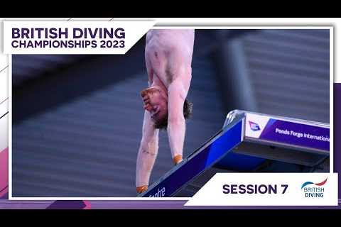 British Diving Championships 2023: Session 7