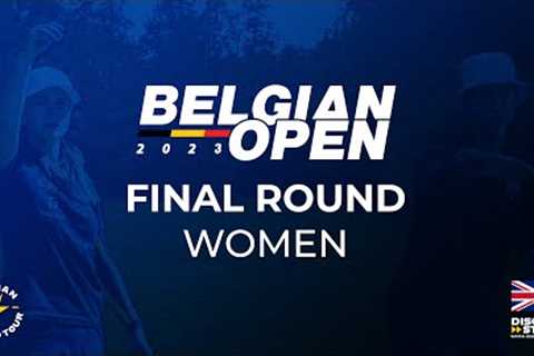 Final Round FPO | Belgian Open 2023