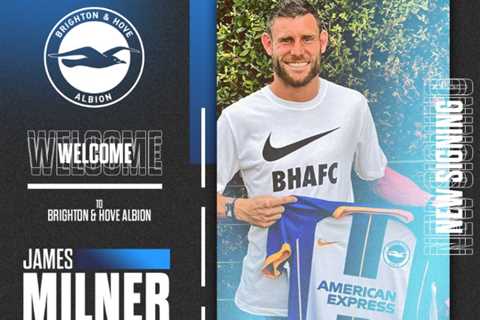 Brighton CONFIRM signing of James Milner on a free transfer as star leaves Liverpool after eight..