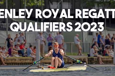 Henley Royal Regatta Qualifiers 2023