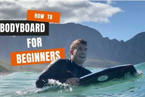 How To Bodyboard For Beginners