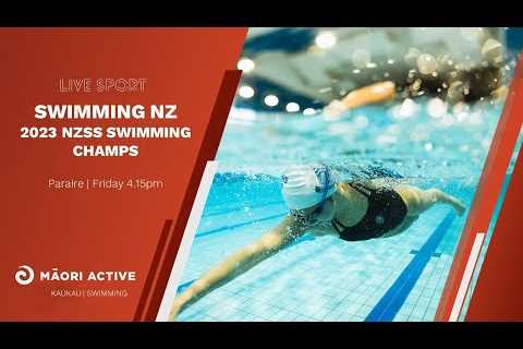 Day 2 | Session 3 | 2023 New Zealand Secondary School Swimming Championships