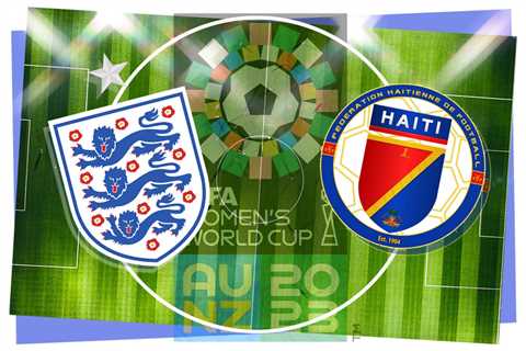 England vs Haiti LIVE! Women’s World Cup 2023 match stream, latest score and goal updates today