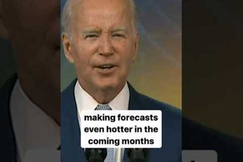 Biden on how climate change is affecting extreme heat #shorts