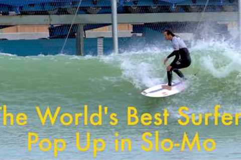 How the World''s Best Surfers Pop Up (Slow Motion)