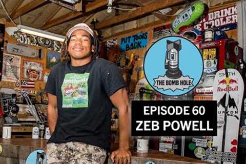 Zeb Powell | The Bomb Hole Episode 60