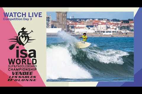 WATCH LIVE / Competition Day 3 - 2023 ISA World SUP & Paddleboard Championship