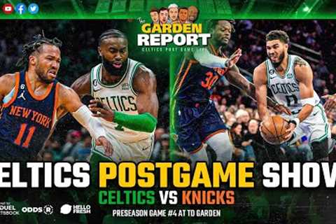 LIVE: Celtics vs Knicks Preseason Postgame Show | Garden Report