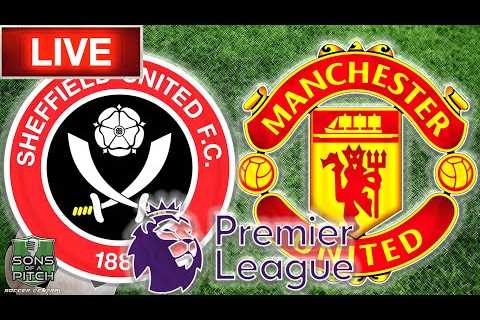 Sheffield United vs Manchester United LIVE Stream Match Audio | Live EPL Match Audio Chat & Hangout