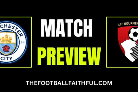 Man City vs Bournemouth – Premier League Match Preview