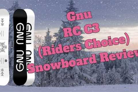 The 2024 Gnu (Riders Choice) RC C3 Snowboard Review