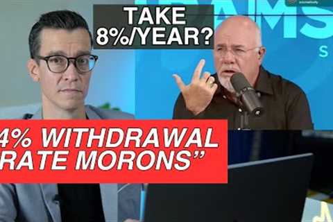 Dave Ramsey Reaction to Safe Withdrawal Rates - 4% Rule or 8% Rule