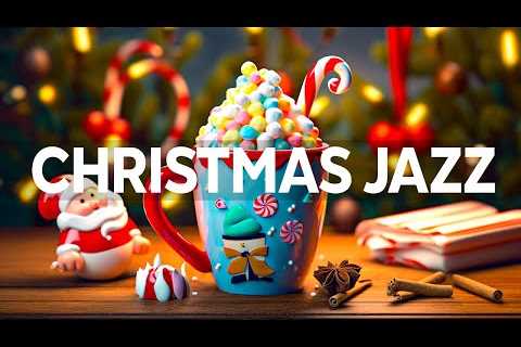 Warm Morning Christmas Jazz 🎄 Christmas Jazz Instrumental Music & Sweet Bossa Nova for Relax,..